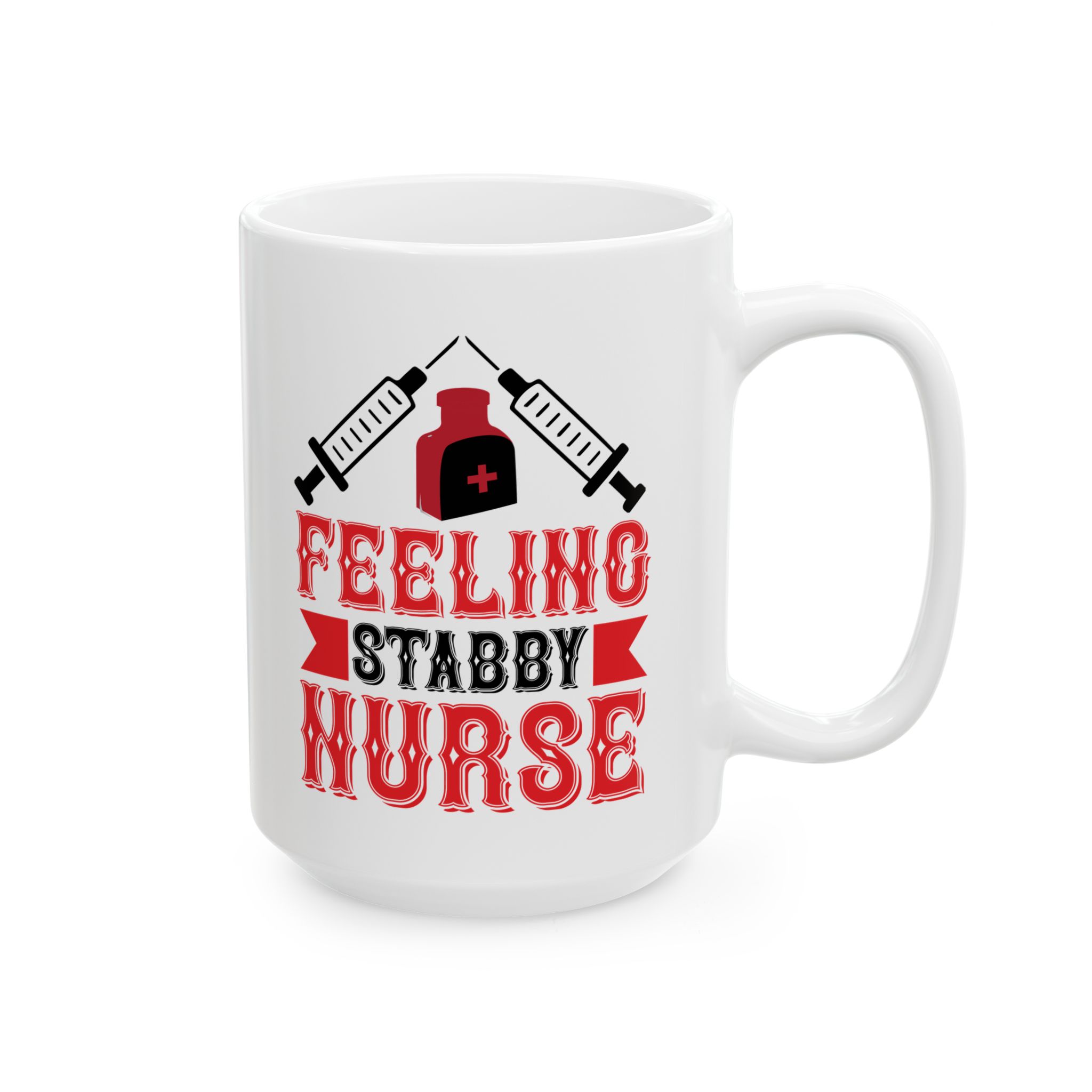 Feeling Stabby Nurse – Medical Coffee Mug – 11oz/15oz Ceramic Mug - Image 6