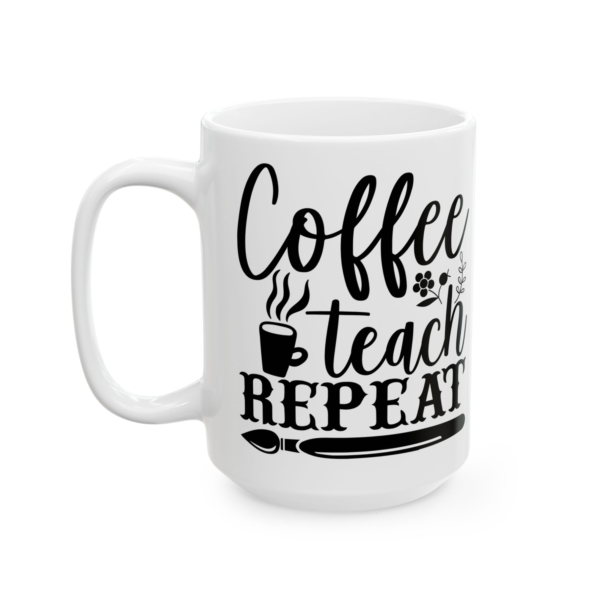 Funny Teacher Coffee Mug – Gift for Teacher – (11oz/15oz) Ceramic Mug - Image 8