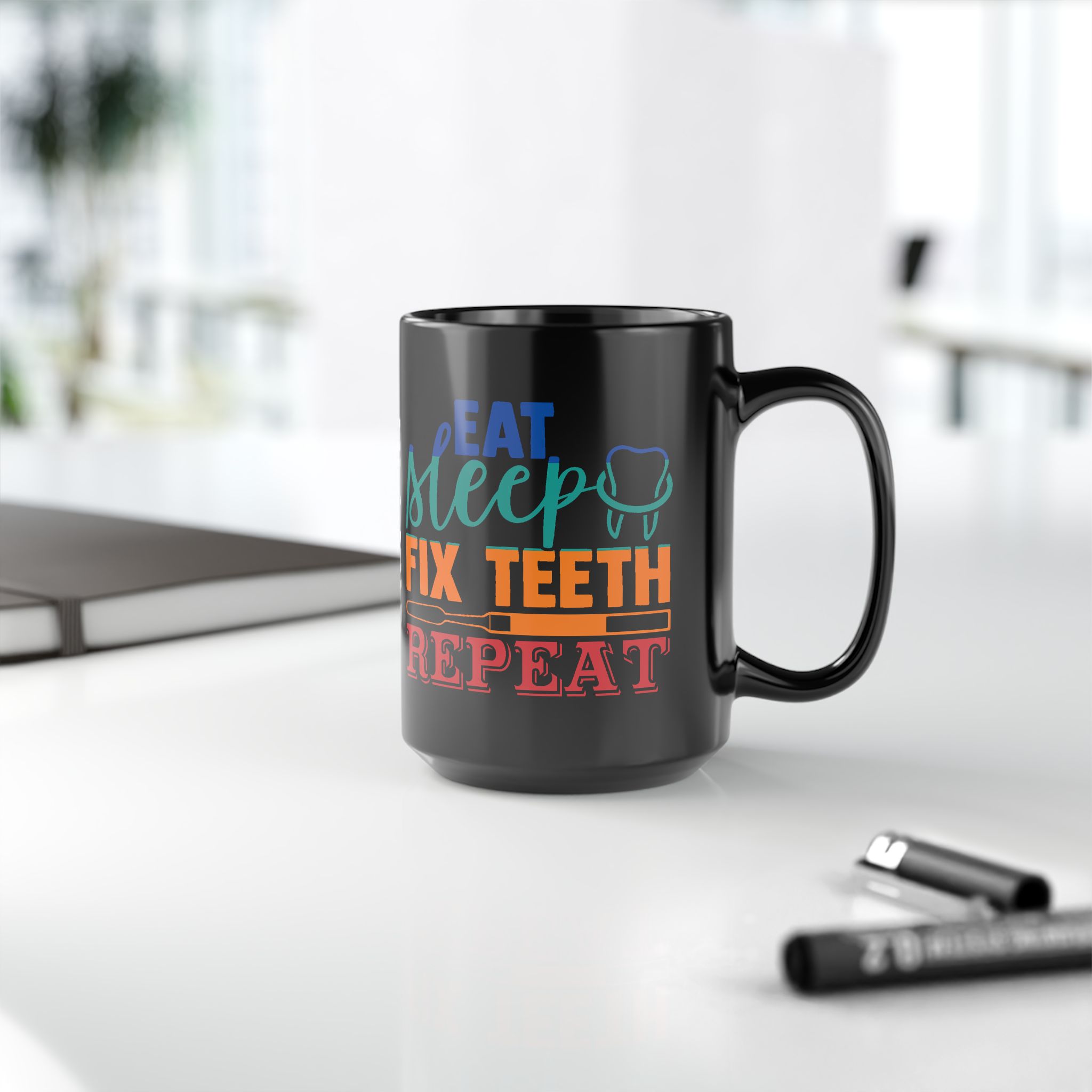 Dentist Mug — "Eat Sleep Fix Teeth Repeat" Personalized Black Coffee Mug - Image 9