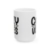 Cozy Winter Vibes Winter Mug – Cozy Winter Coffee Mug – 11oz/15oz Ceramic Mug