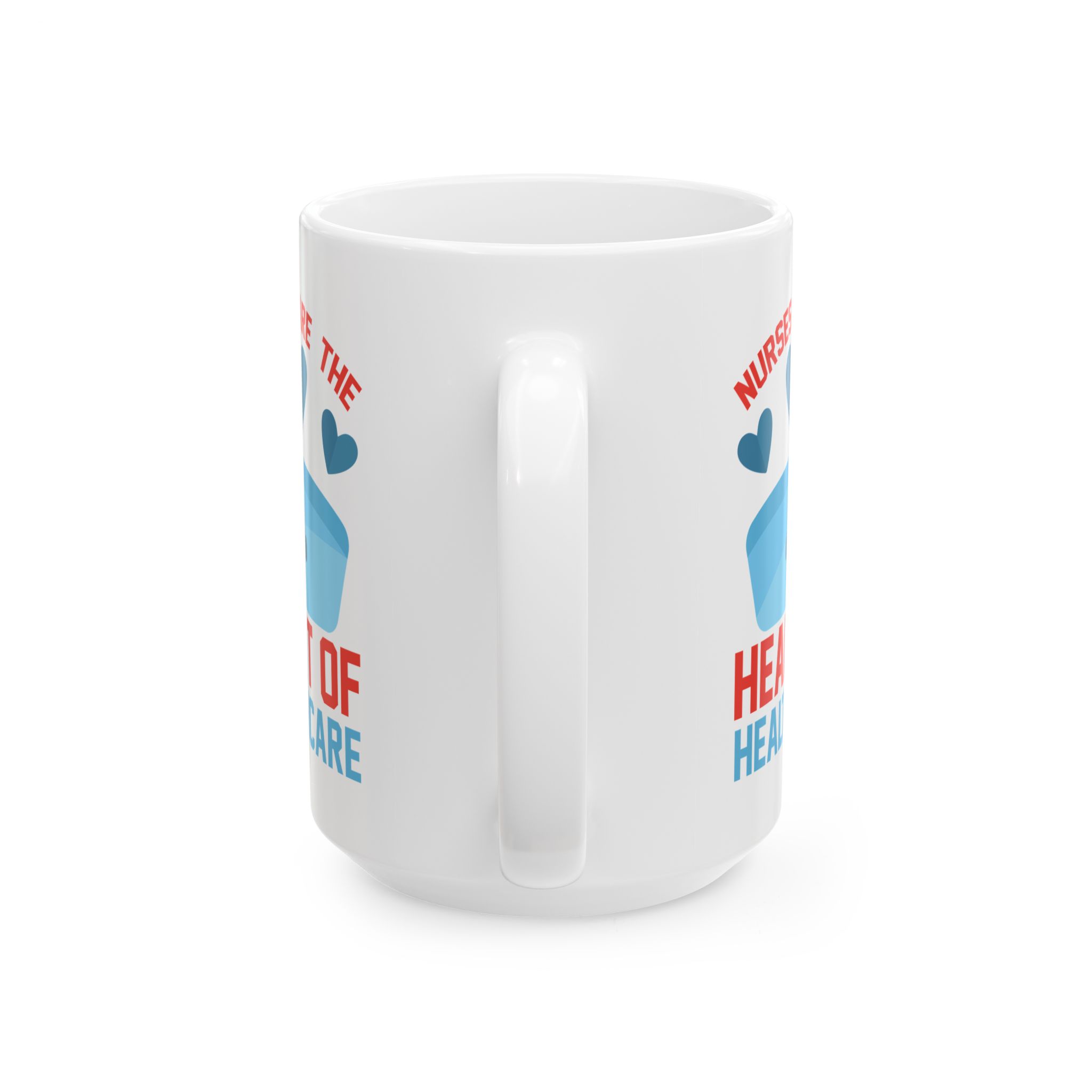 Nurses Are The Heart Of Healthcare – Medical Coffee Mug – 11oz/15oz Ceramic Mug - Image 9