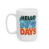 Hello Cold Days Colorful Winter Mug – Cozy Winter Coffee Mug – 11oz/15oz Ceramic Mug