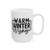 2954180214855407578_2048.jpeg Warm Winter Wishes Winter Mug – Cozy Winter Coffee Mug – 11oz/15oz Ceramic Mug