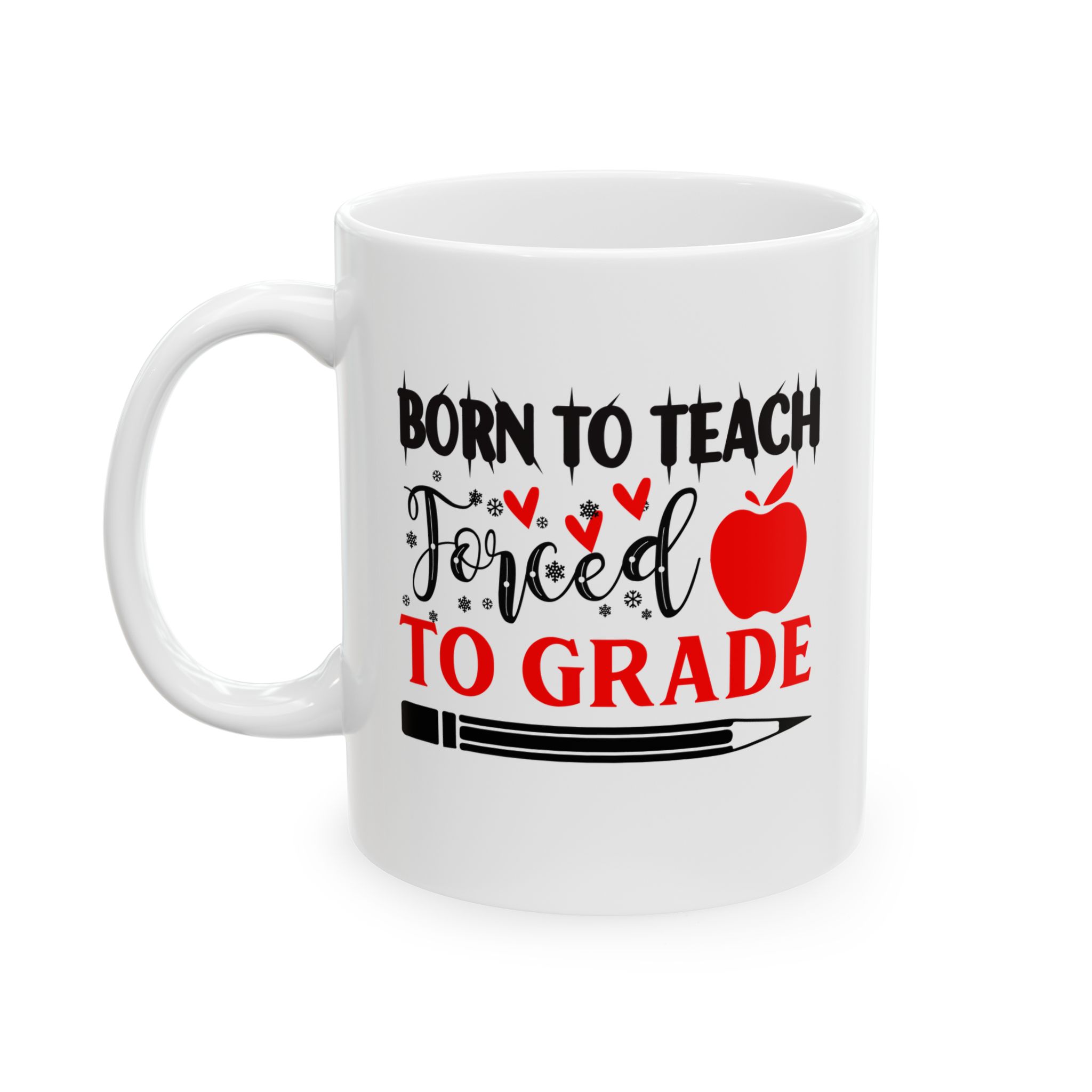 Funny Teacher Coffee Mug – Gift for Teacher – (11oz/15oz) Ceramic Mug - Image 3