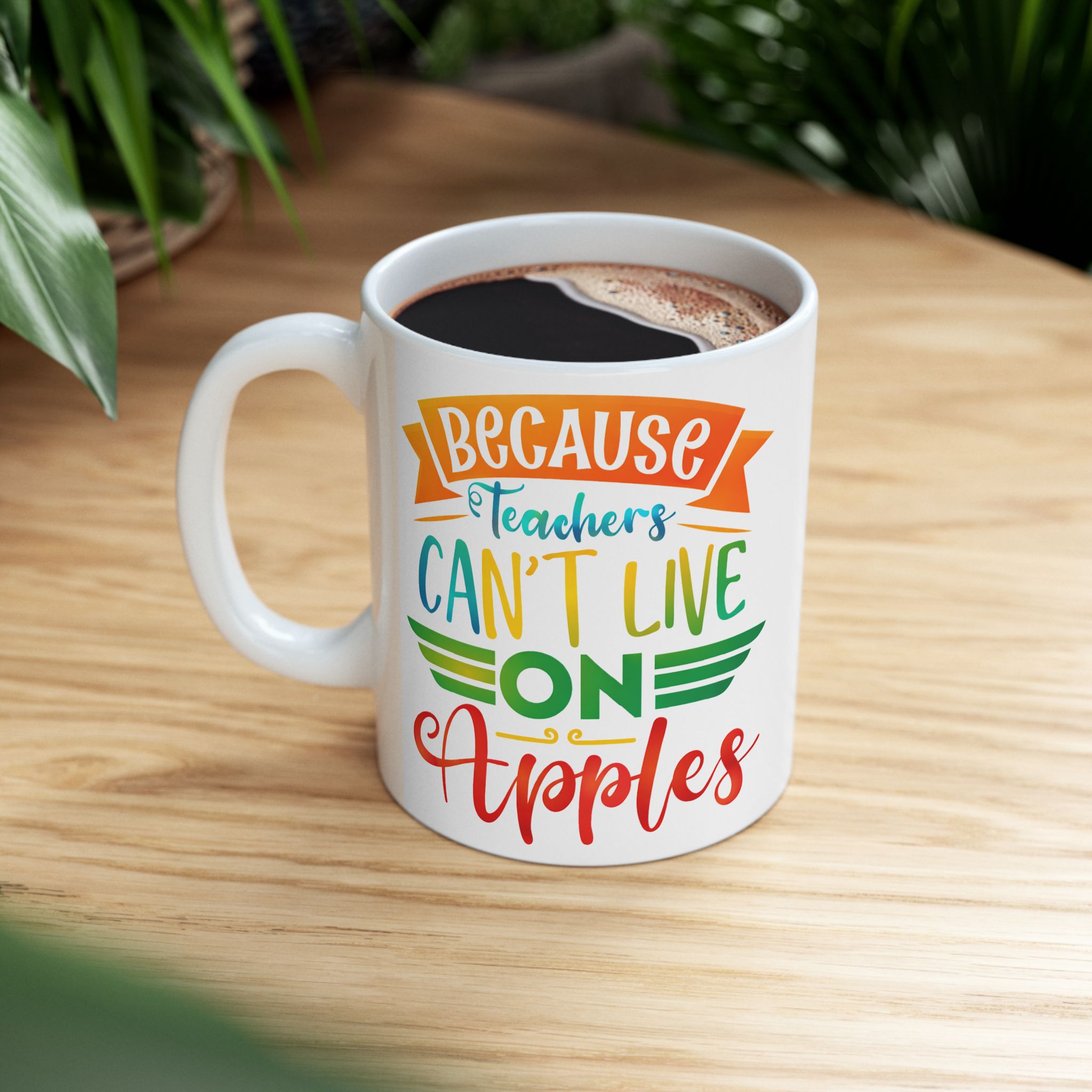 Teacher Appreciation Mug – “Because Teahers Can’t Live On Apples” Colorful Retro Coffee Quote - Image 5