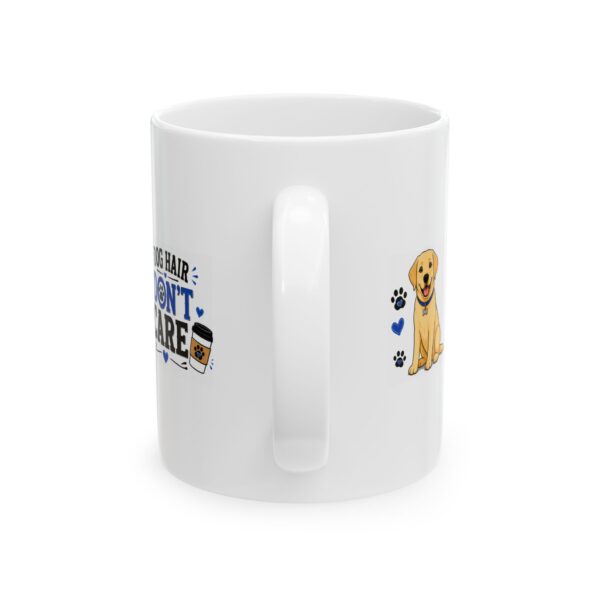 3014727932482670501_2048.jpeg Dog Hair Don't Care Coffee Dog Lover Mug – Dog Mom Dog Dad Coffee Mug – 11oz/15oz Ceramic Mug