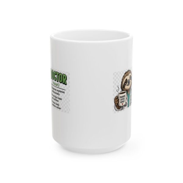 3066416624471284013_2048.jpeg Funny Sloth Doctor Noun Mug – Career Gift Coffee Mug – 11oz/15oz Ceramic Mug