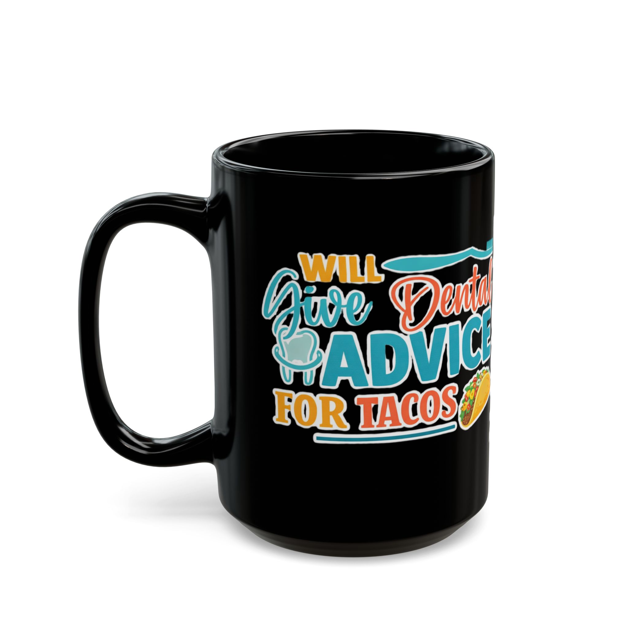 Dentist "Will Give Dental Advice for Tacos" Black Mug — Funny Dentist Coffee Cup (Personalize with Dr. Name) - Image 8