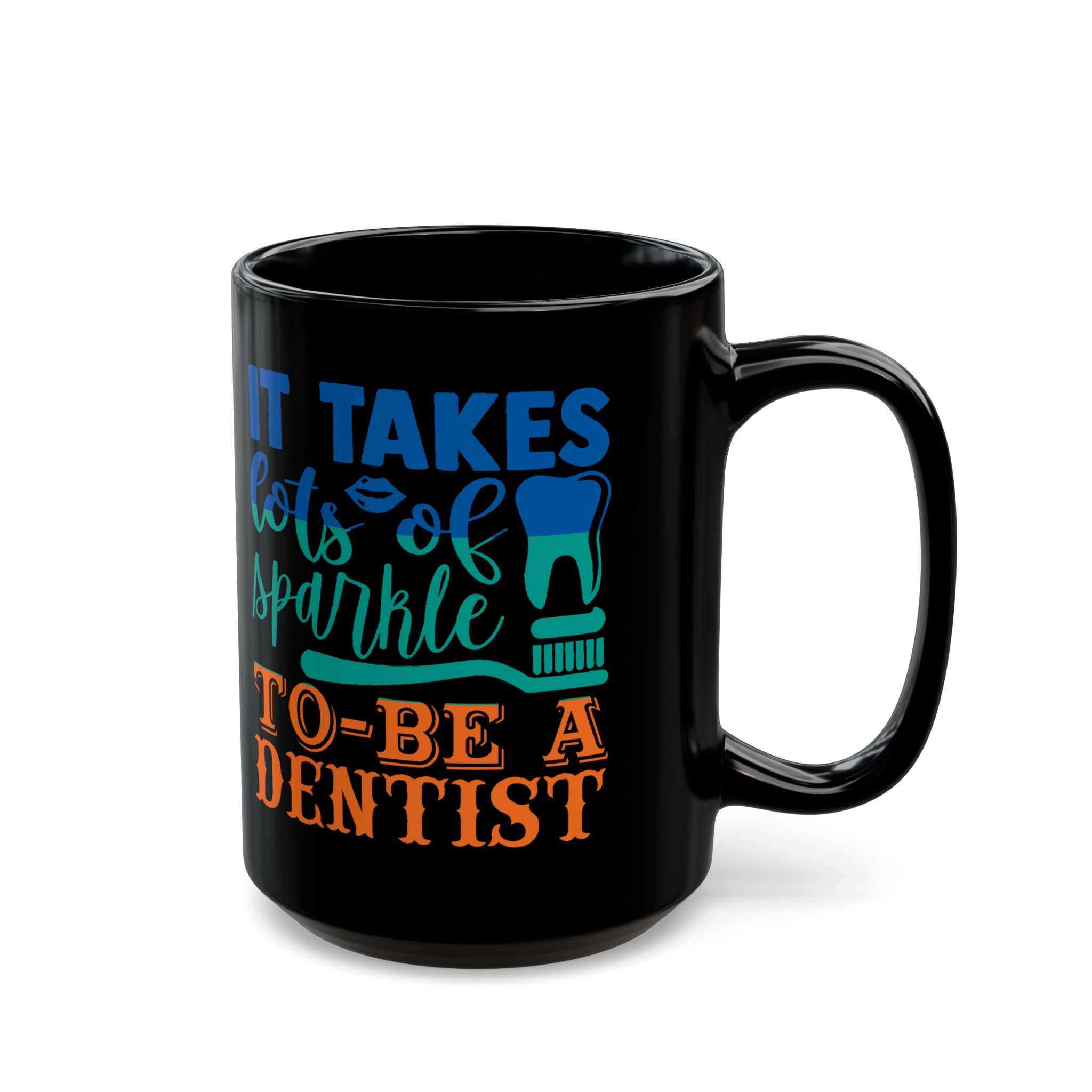 Dentist Mug - "It Takes Lots of Sparkle to Be a Dentist" Personalized Black Coffee Cup - Image 6