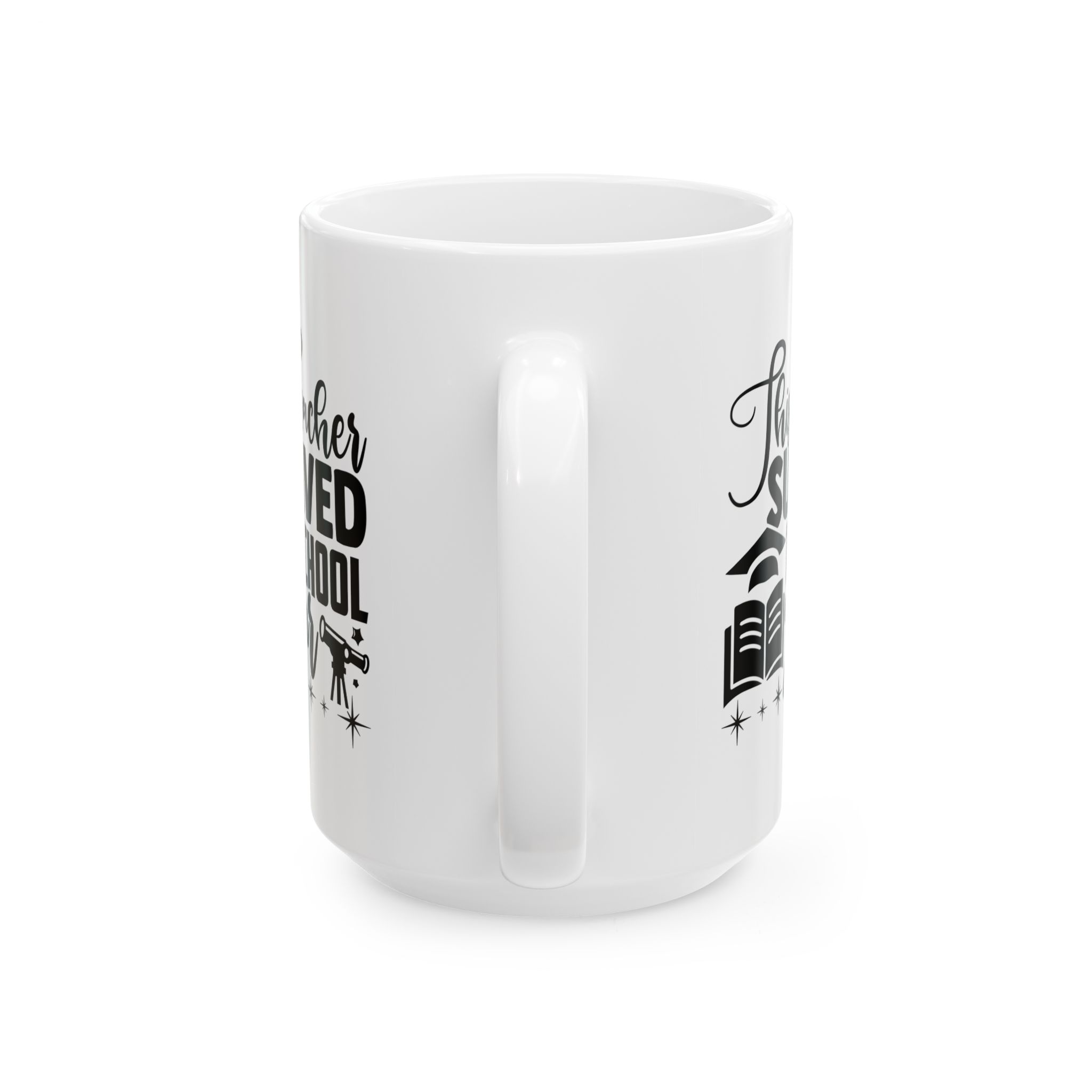Funny Teacher Coffee Mug – Gift for Teacher – (11oz/15oz) Ceramic Mug - Image 9