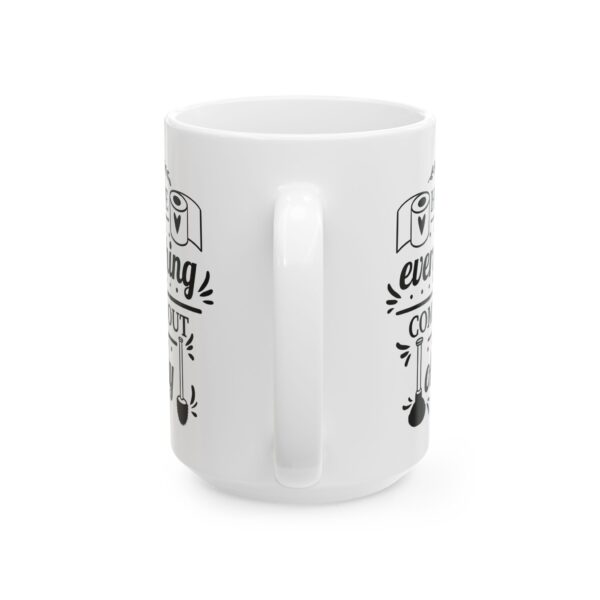 3184308064547257558_2048.jpeg Hope Everything Comes Out Okay Bathroom Humor Mug – Funny Gift Coffee Mug – 11oz/15oz Ceramic Mug
