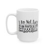 3206768928182565745_2048.jpeg I Am Not Lazy I Am Physically Conservative Mug – Funny Gift Coffee Mug – 11oz/15oz Ceramic Mug