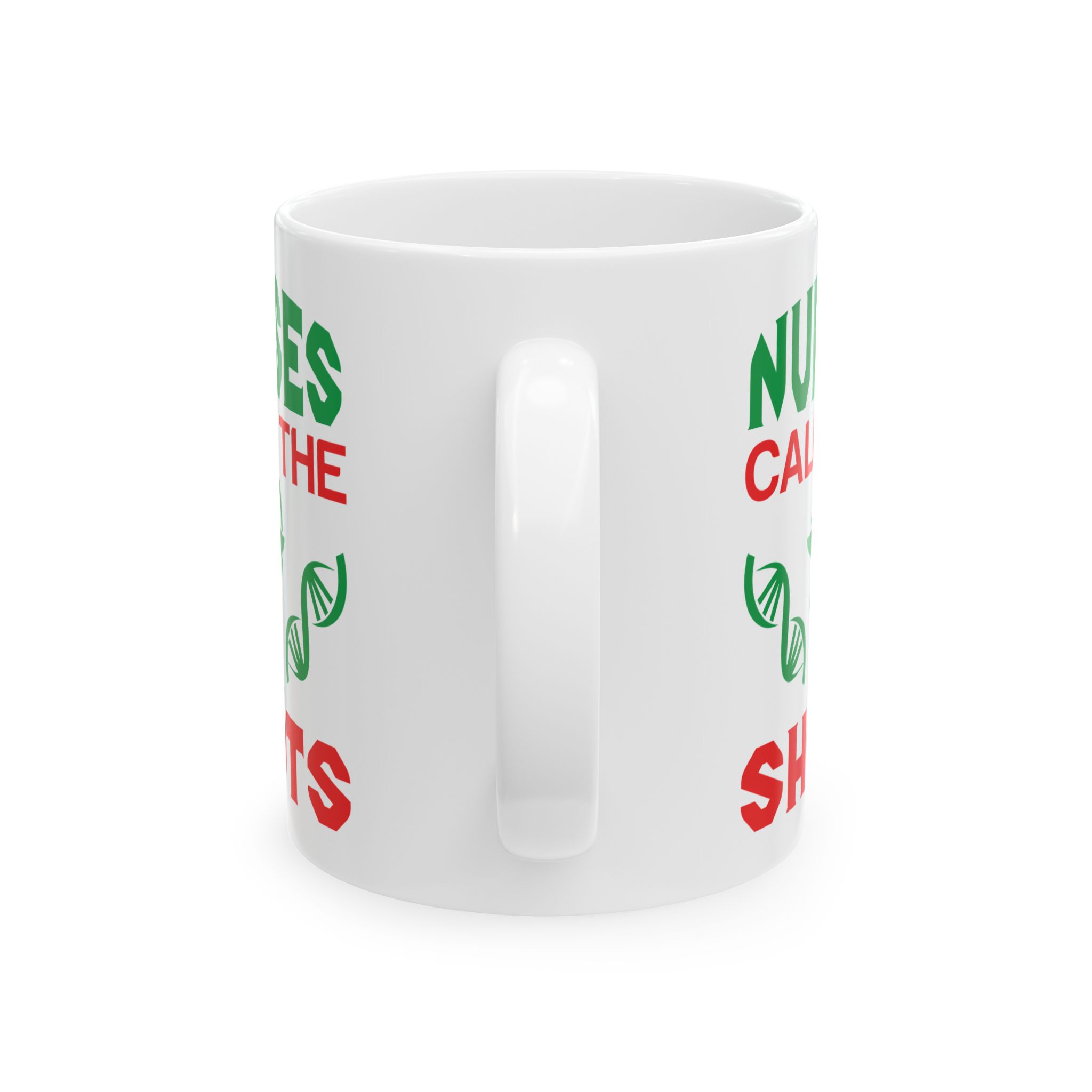 Nurses Call The Shots – Medical Coffee Mug – 11oz/15oz Ceramic Mug - Image 4