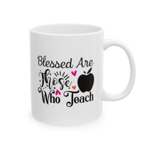 Funny Teacher Coffee Mug – Gift for Teacher – (11oz/15oz) Ceramic Mug