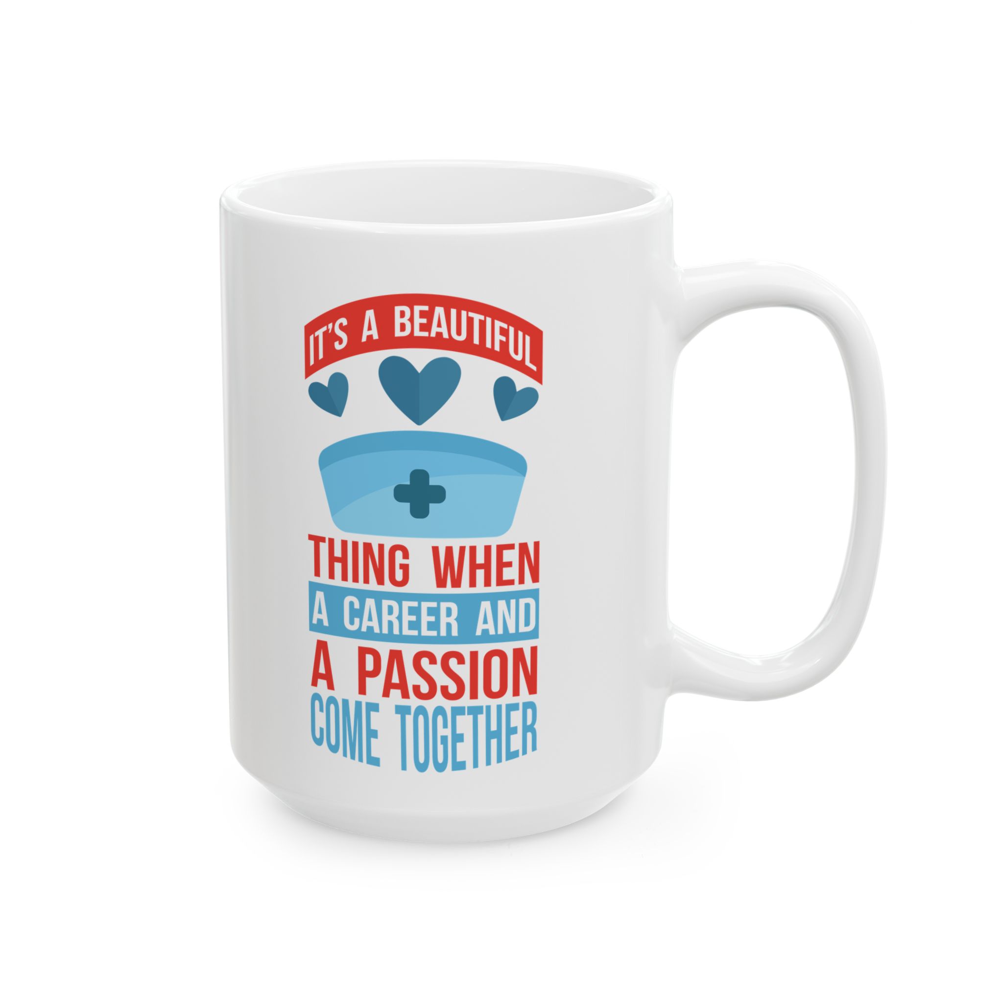 It's A Beautiful Thing When A Career And A Passion Come Together – Medical Coffee Mug – 11oz/15oz Ceramic Mug - Image 6