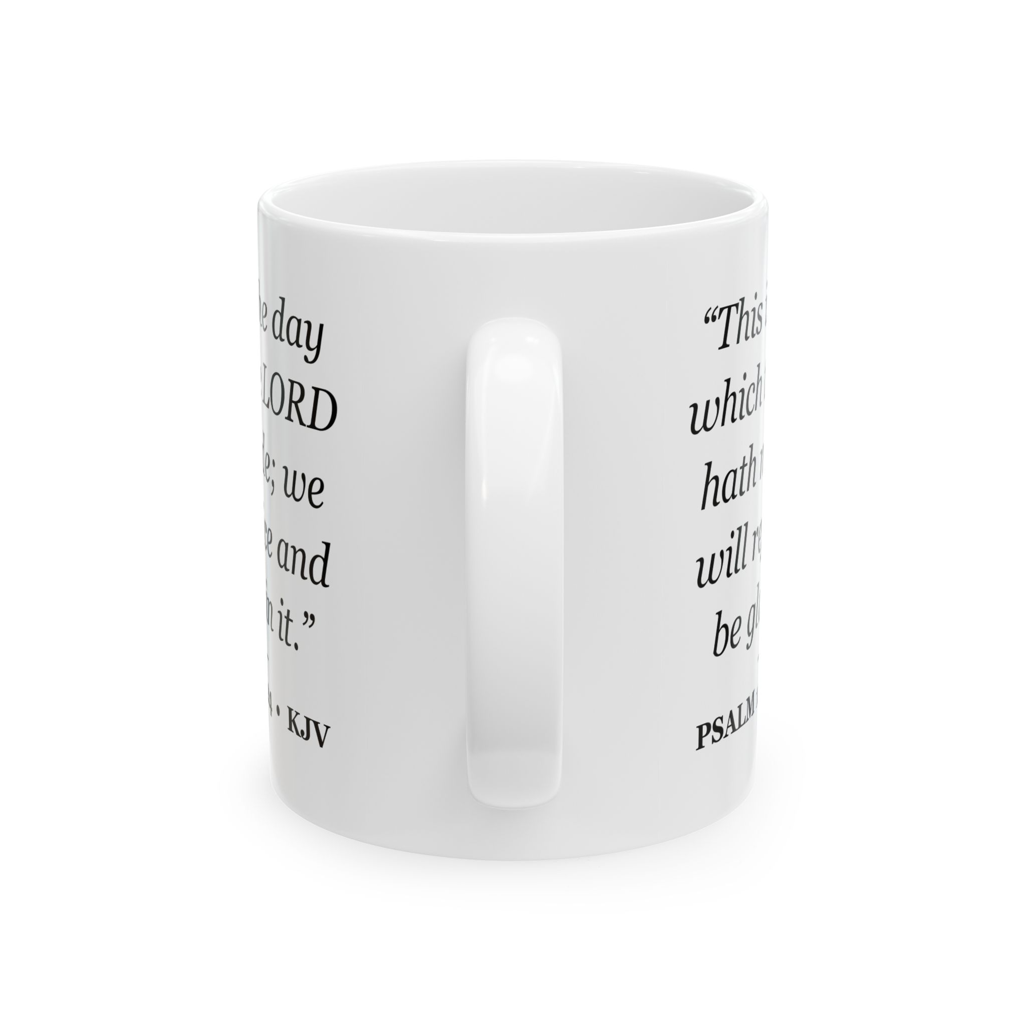 Psalm 118:24 Bible Verse Mug – KJV Scripture Coffee Mug – 11oz/15oz Ceramic Mug - Image 3