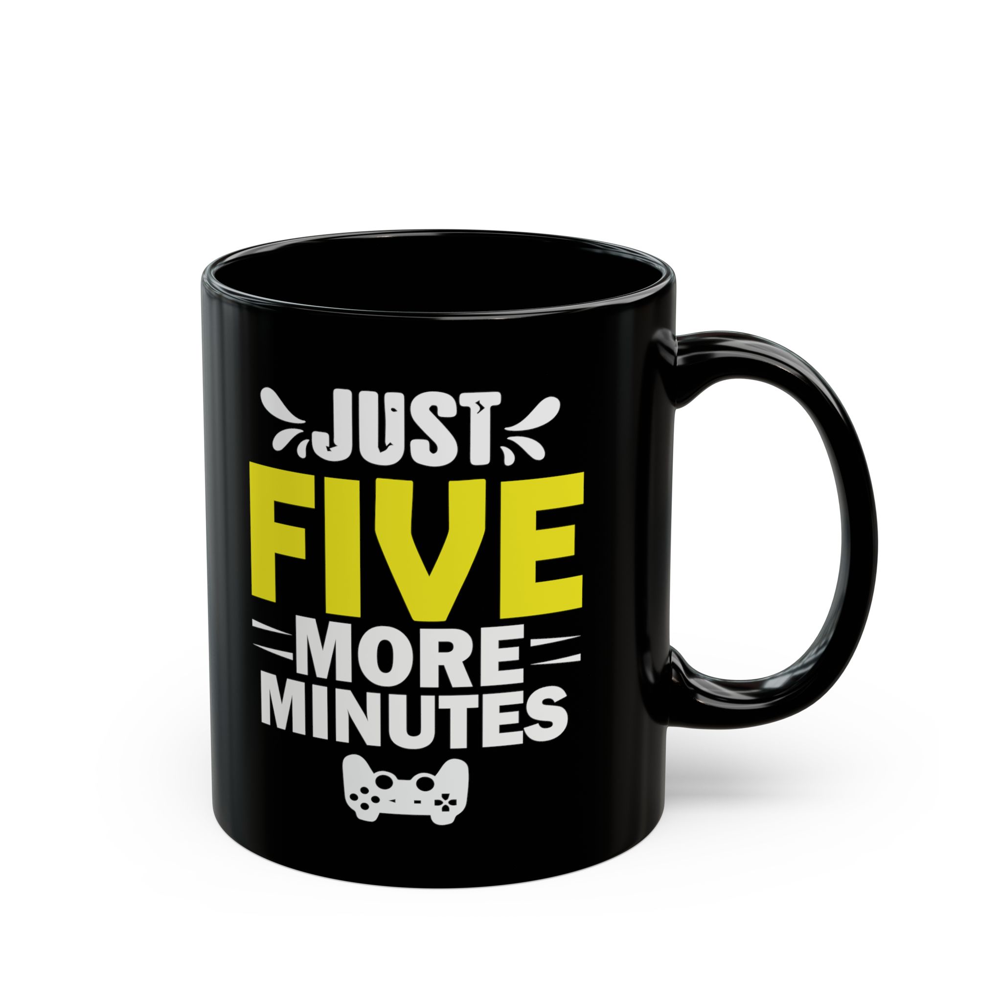 Just Five More Minutes Black Mug – Funny Gamer Coffee Mug – 11oz/15oz Ceramic Mug