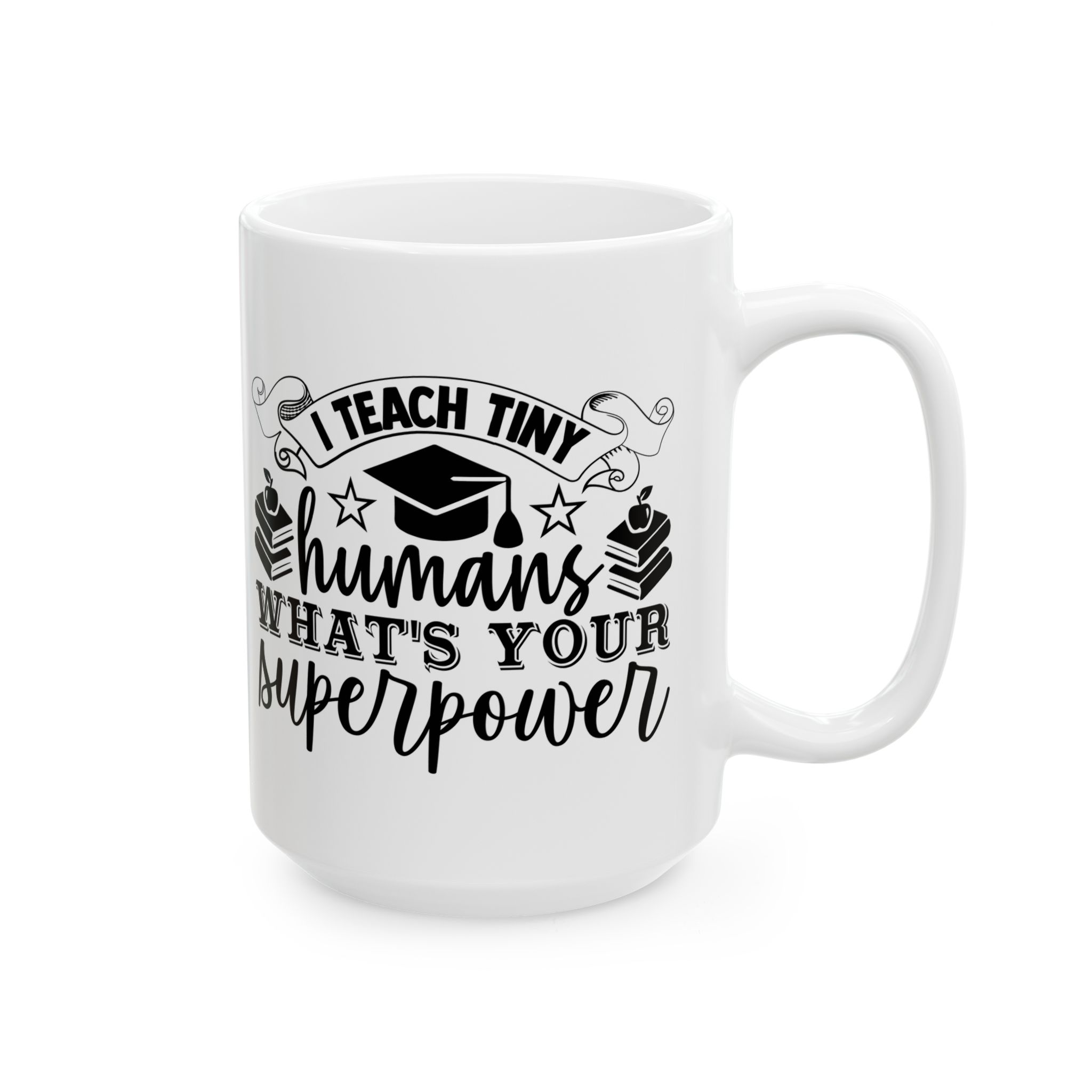 Funny Teacher Coffee Mug – Gift for Teacher – (11oz/15oz) Ceramic Mug - Image 6