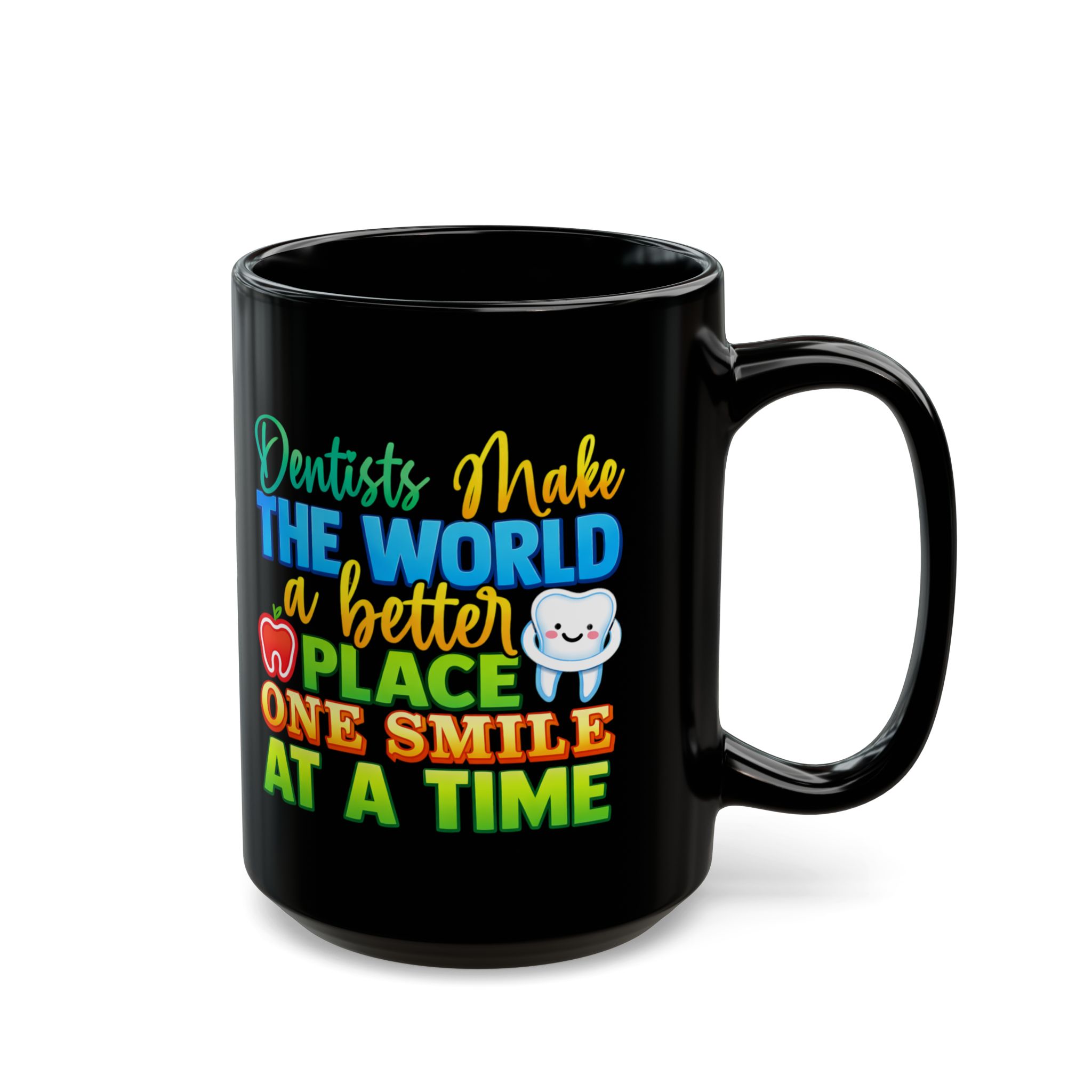 Dentist Mug - "Dentists Make the World a Better Place One Smile at a Time" - Personalized Black Coffee Cup - Image 6