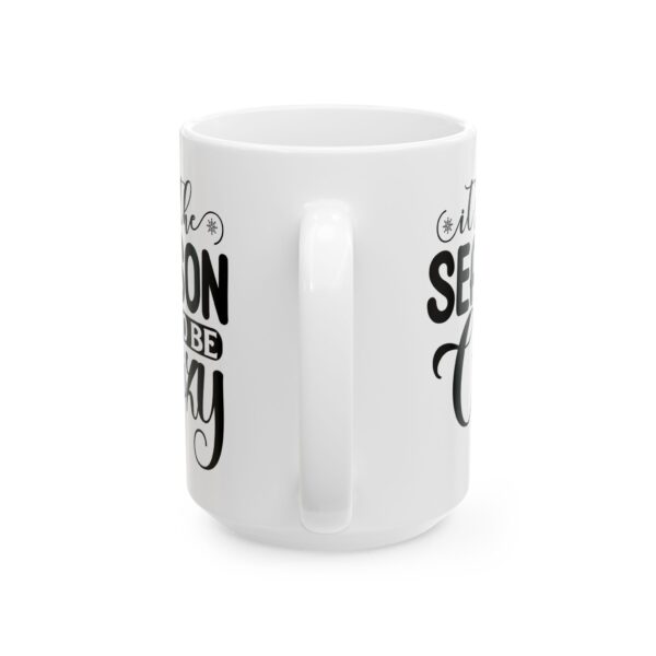 3585374864453299299_2048.jpeg It's the Season to Be Cozy Script Winter Mug – Cozy Winter Coffee Mug – 11oz/15oz Ceramic Mug