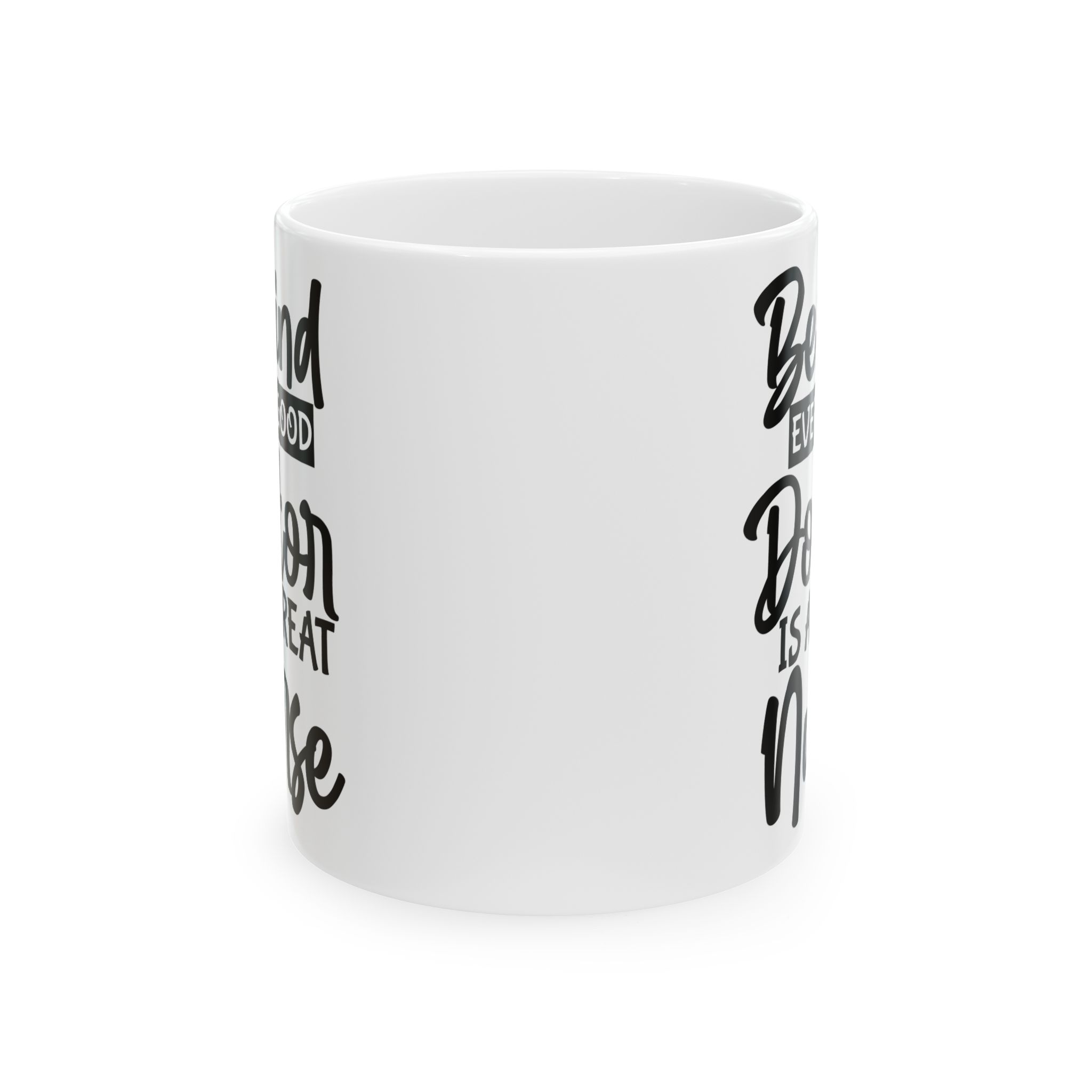 Behind Every Good Doctor Is A Great Nurse– Medical Coffee Mug – 11oz/15oz Ceramic Mug - Image 2
