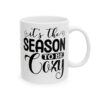 3682469983009780975_2048.jpeg It's the Season to Be Cozy Script Winter Mug – Cozy Winter Coffee Mug – 11oz/15oz Ceramic Mug