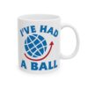 I've Had a Ball Globe Pilot Mug – Aviation Gift Coffee Mug – 11oz/15oz Ceramic Mug