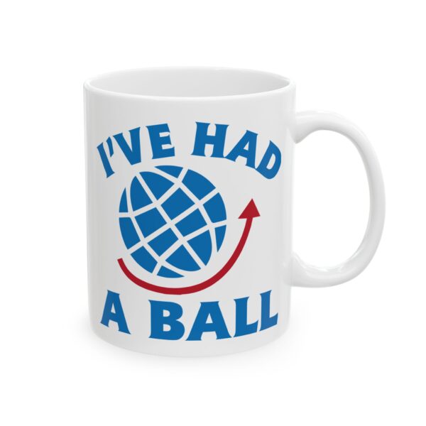 I've Had a Ball Globe Pilot Mug – Aviation Gift Coffee Mug – 11oz/15oz Ceramic Mug