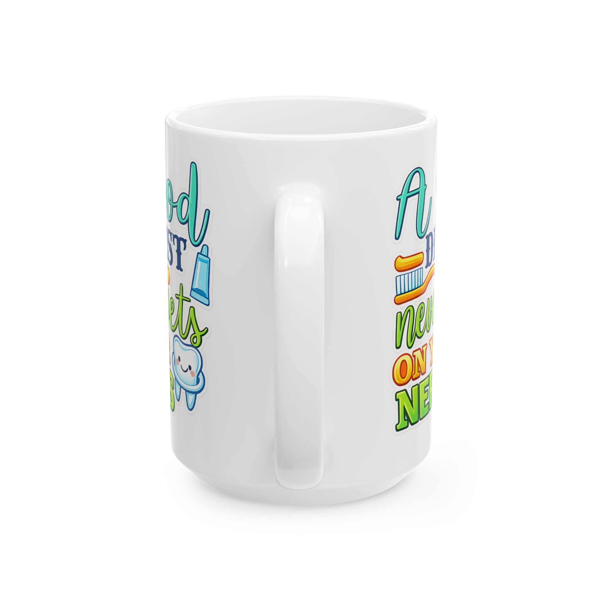 Dentist Coffee Mug — “A Good Dentist Never Brushes On Your Nerves” Personalized Ceramic Mug - Image 9