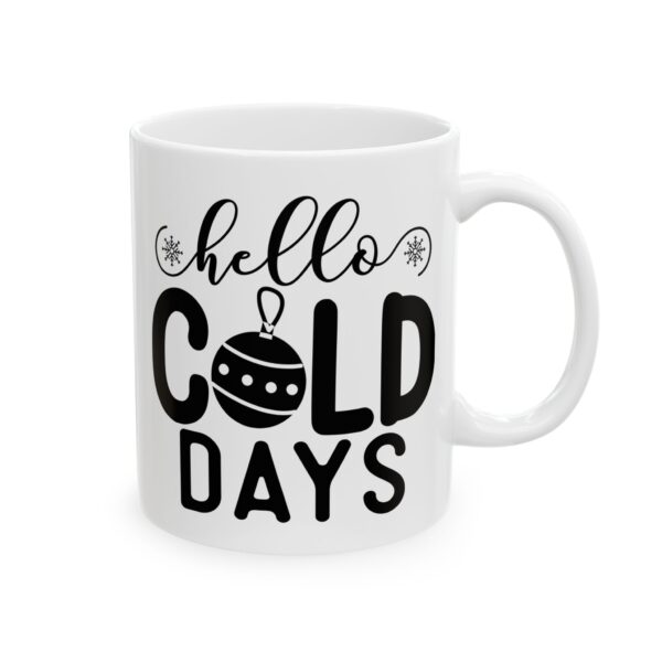 Hello Cold Days Winter Mug – Cozy Winter Coffee Mug – 11oz/15oz Ceramic Mug