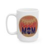 3894889131622429748_2048.jpeg Baseball Mom Baseball Mug – Baseball Fan Coffee Mug – 11oz/15oz Ceramic Mug