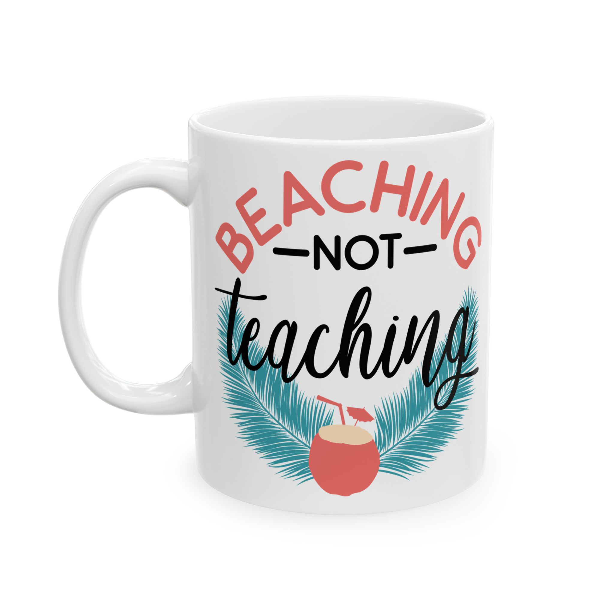 Funny Teacher Coffee Mug – Gift for Teacher – (11oz/15oz) Ceramic Mug - Image 3