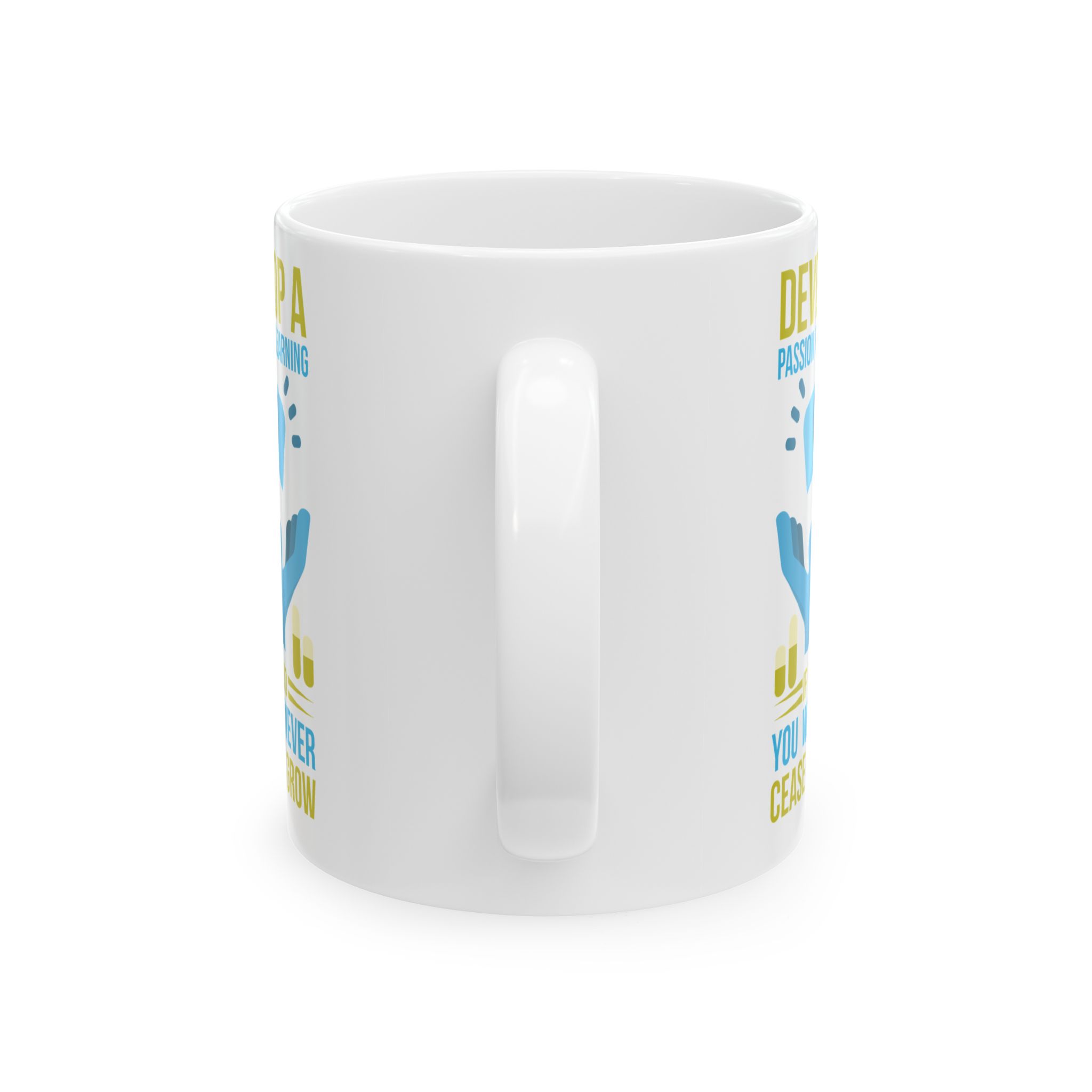 Develop A Passion for Learning - If You Do You Will Never Cease To Grow – Medical Coffee Mug – 11oz/15oz Ceramic Mug - Image 4