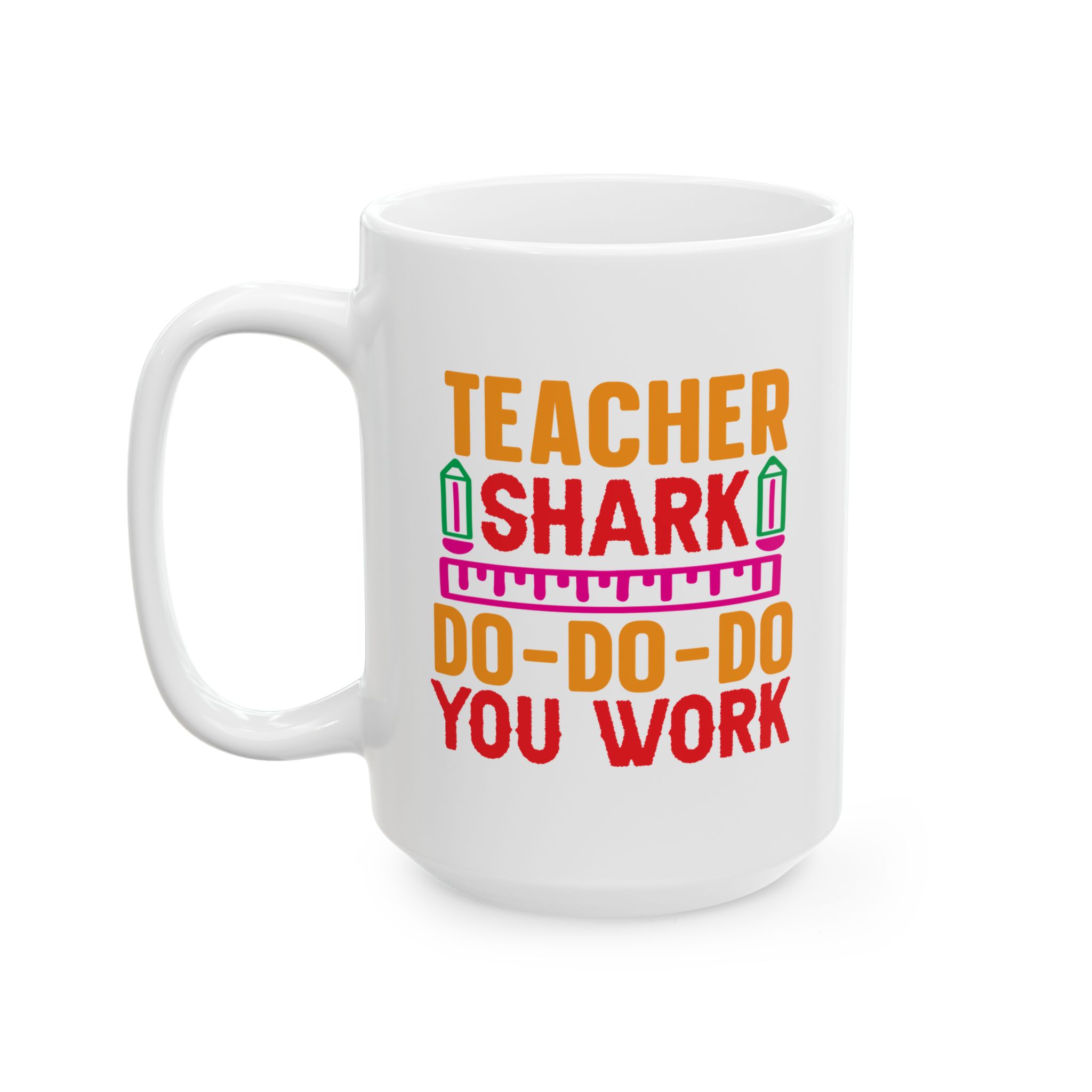 Funny Teacher Coffee Mug – Gift for Teacher – (11oz/15oz) Ceramic Mug - Image 8