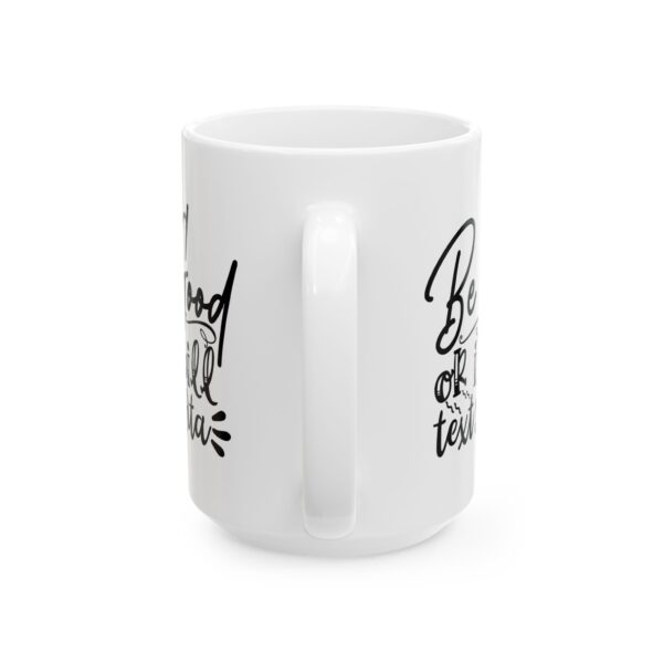 4097046966817380824_2048-1.jpeg Be Good or I Will Text Santa Mug – Funny Gift Coffee Mug – 11oz/15oz Ceramic Mug