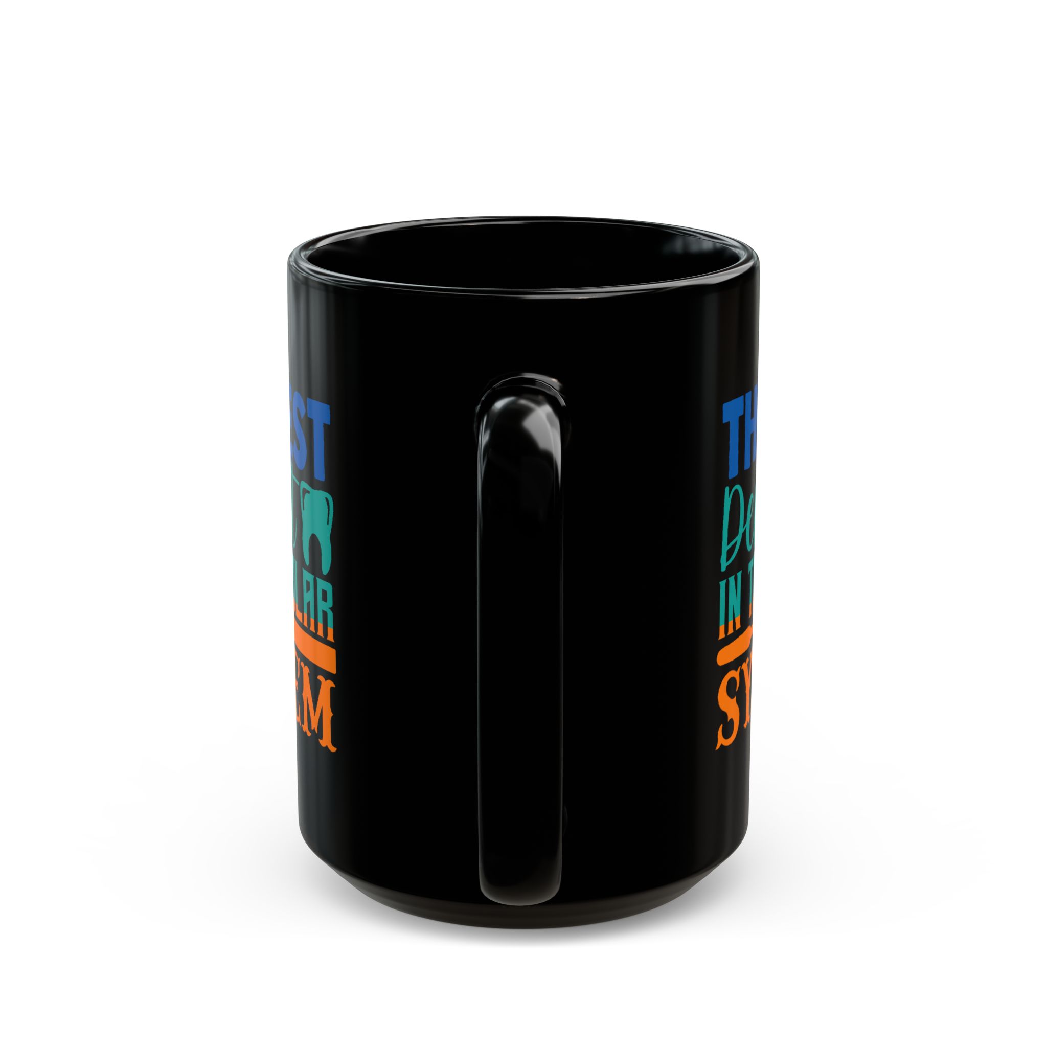 Dentist Coffee Mug — “The Best Dentist in the Molar System” Black Ceramic Mug (11oz & 15oz) - Image 9