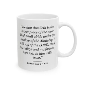 Psalm 91:1-2 Bible Verse Mug – KJV Scripture Coffee Mug – 11oz/15oz Ceramic Mug