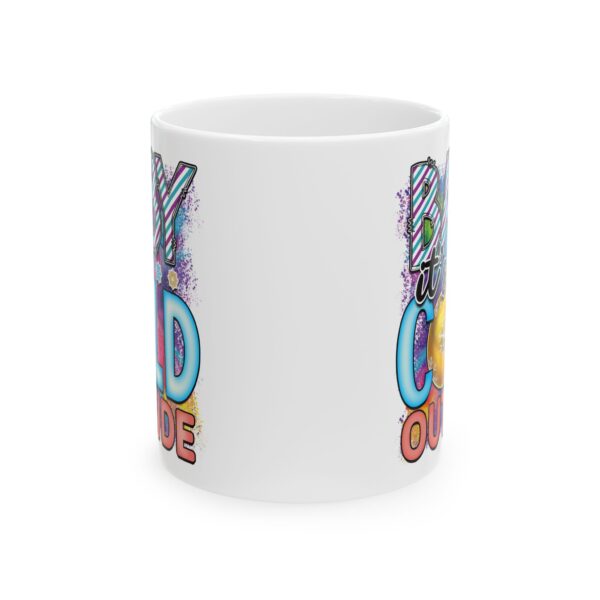 418214998962552499_2048.jpeg Baby It's Cold Outside Colorful Winter Mug – Cozy Winter Coffee Mug – 11oz/15oz Ceramic Mug