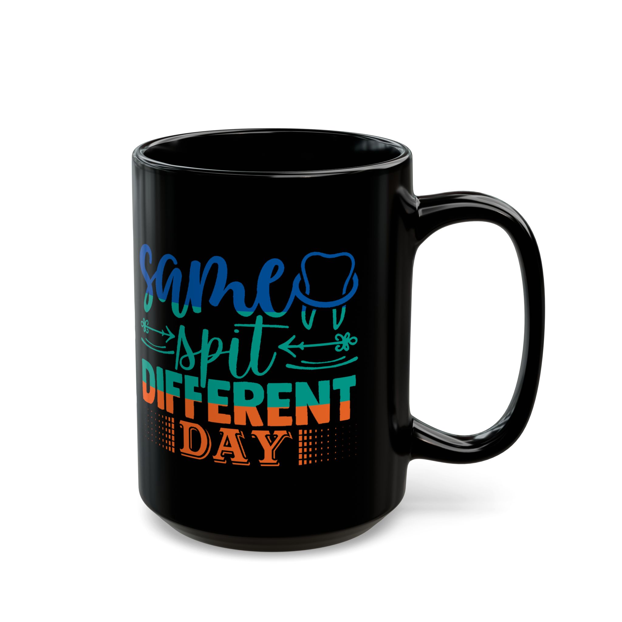 Dentist Mug - 'Same Spit Different Day' Personalized Coffee Mug (11oz/15oz) - Image 6