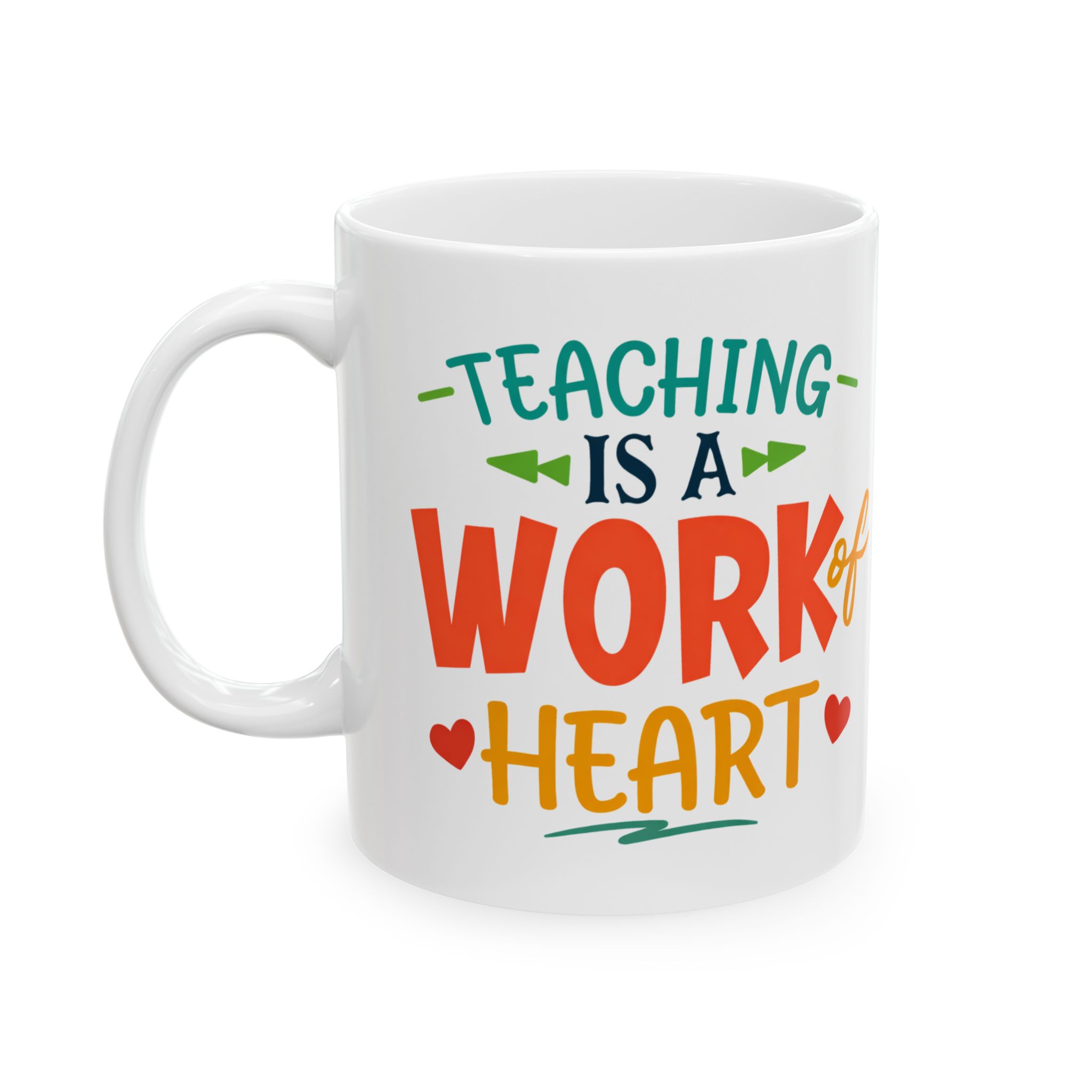 Teacher Appreciation Mug — "Teaching is a Work of Heart" Ceramic Coffee Cup (11oz, 15oz) - Image 3