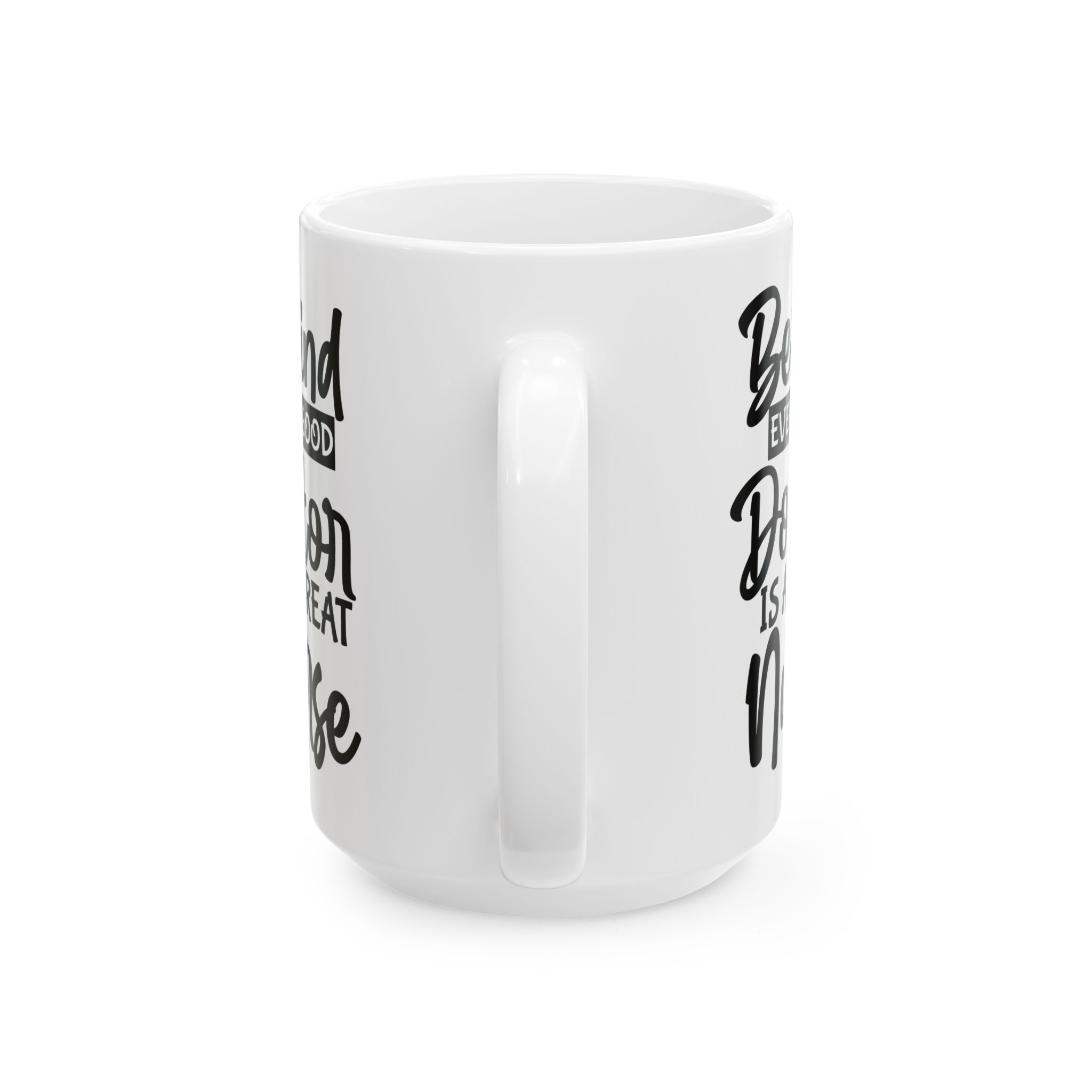 Behind Every Good Doctor Is A Great Nurse– Medical Coffee Mug – 11oz/15oz Ceramic Mug - Image 9