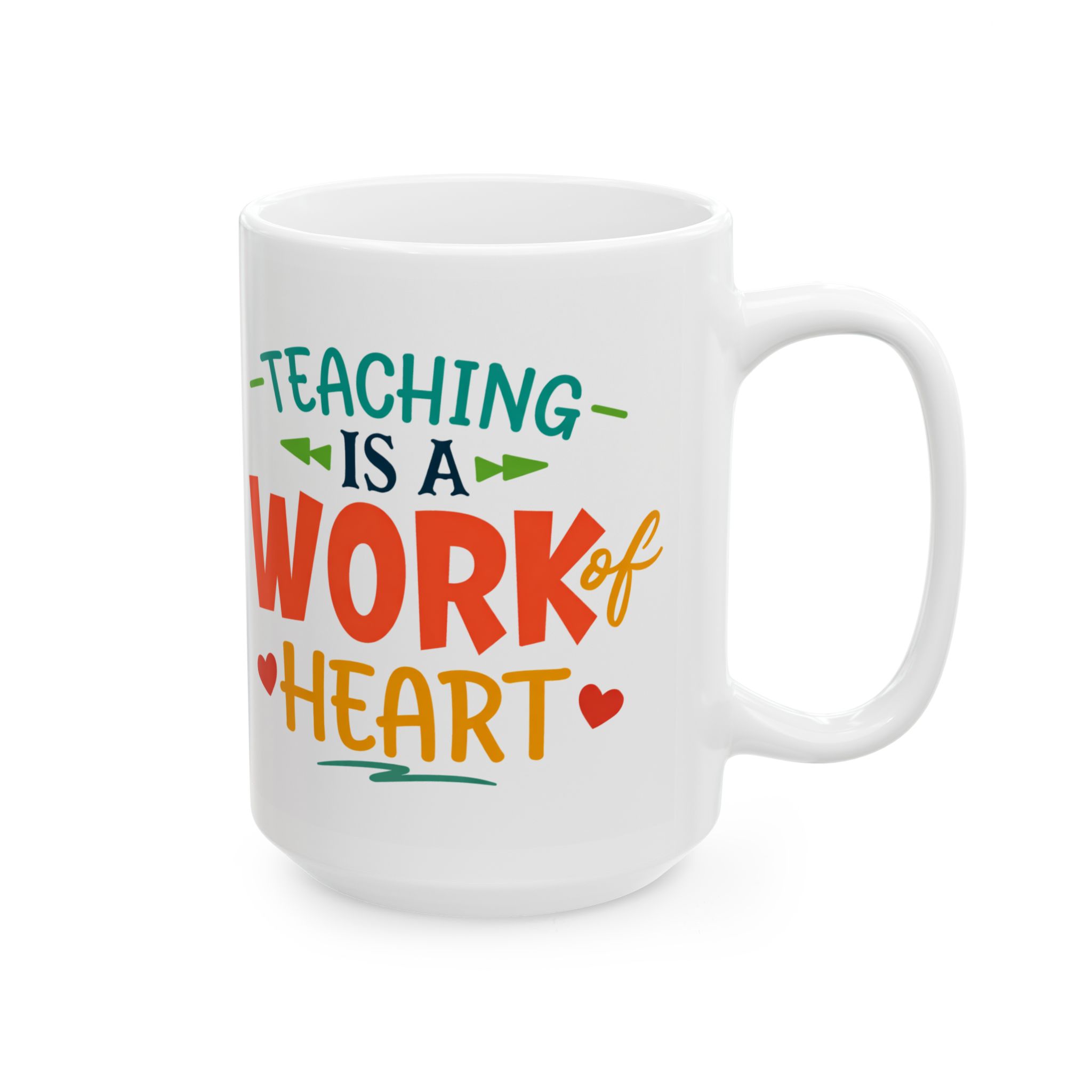 Teacher Appreciation Mug — "Teaching is a Work of Heart" Ceramic Coffee Cup (11oz, 15oz) - Image 6