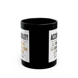 4421998744498534092_2048.jpeg Accountability Take the Hit Learn the Lesson Move On Mug – Funny Gift Coffee Mug – 11oz/15oz Ceramic Mug