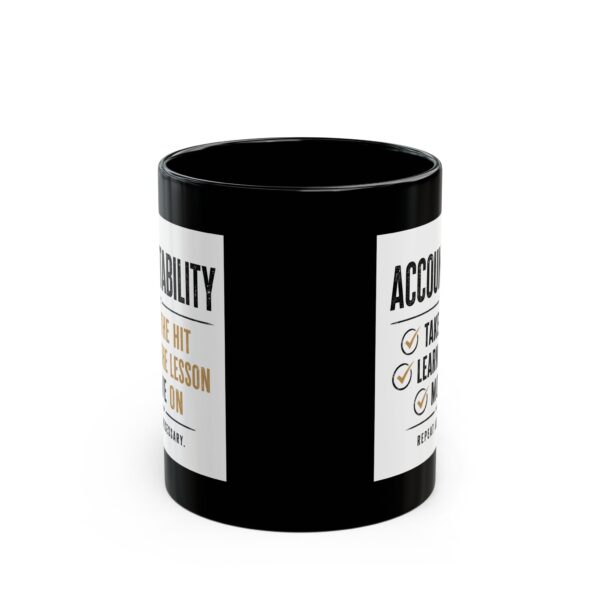 Accountability Take the Hit Learn the Lesson Move On Mug – Funny Gift Coffee Mug – 11oz/15oz Ceramic Mug