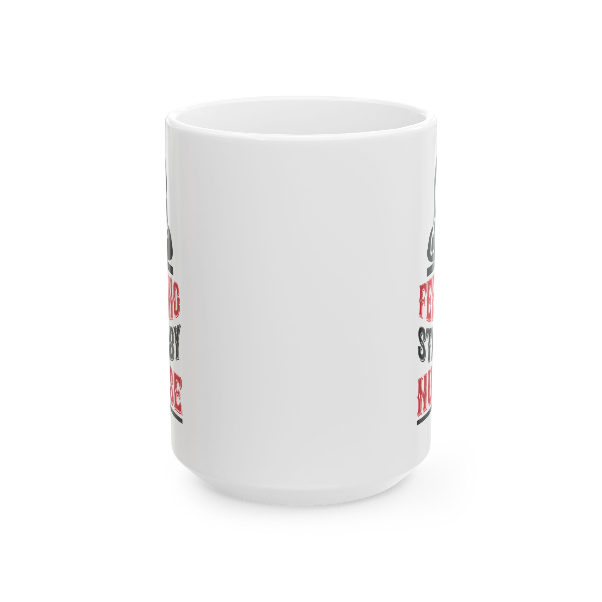 Feeling Stabby Nurse – Medical Coffee Mug – 11oz/15oz Ceramic Mug - Image 7
