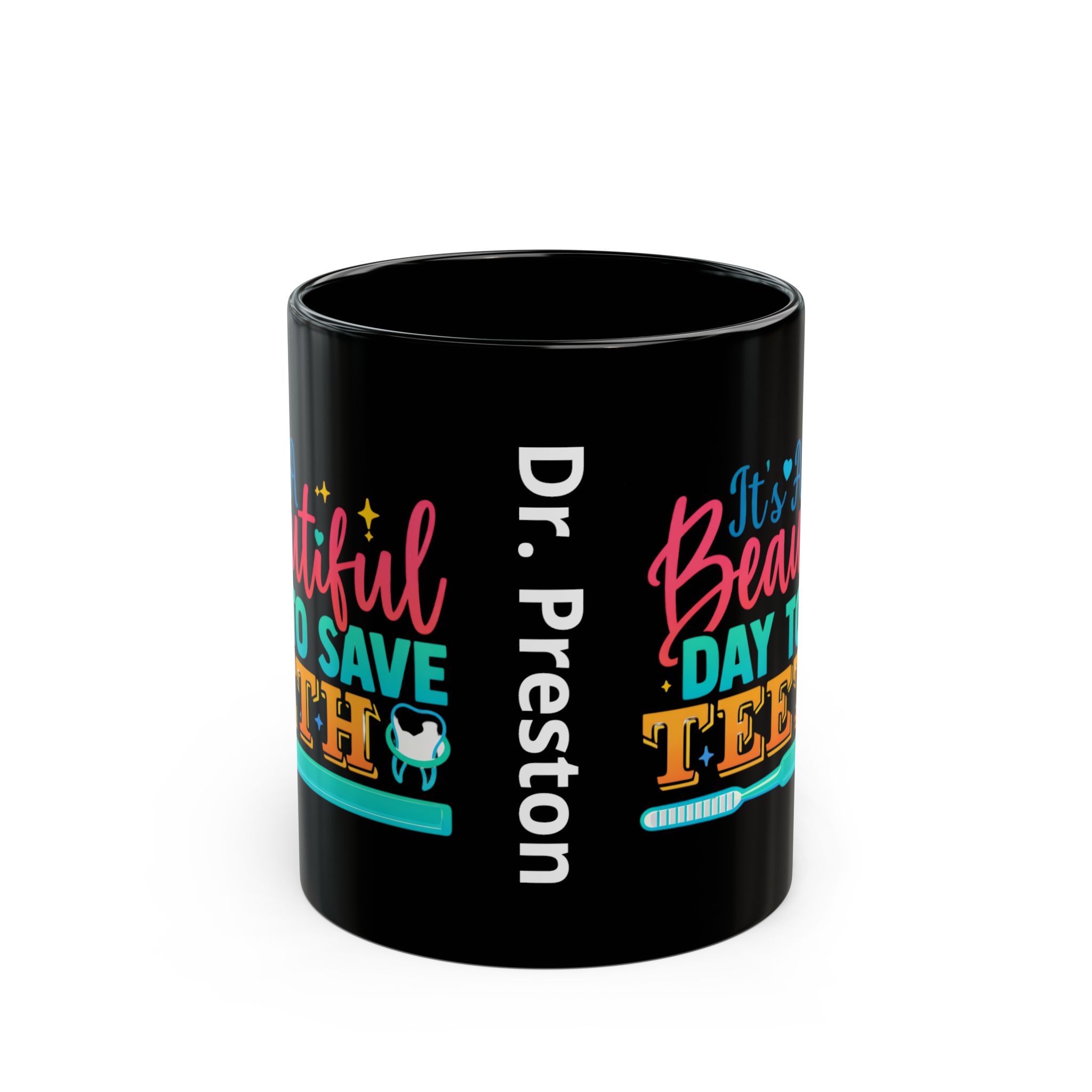 Dental Mug — "It's a Beautiful Day to Save Teeth" Personalized Dentist Coffee Cup - Image 2