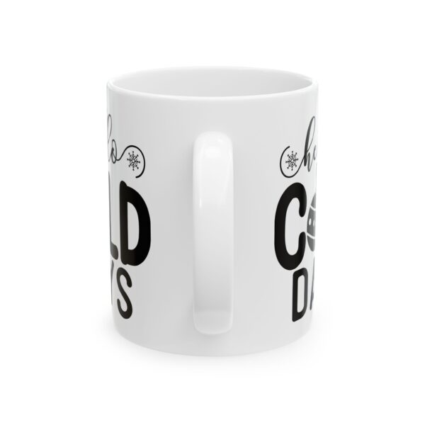 Hello Cold Days Winter Mug – Cozy Winter Coffee Mug – 11oz/15oz Ceramic Mug