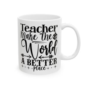 Funny Teacher Coffee Mug – Gift for Teacher – (11oz/15oz) Ceramic Mug