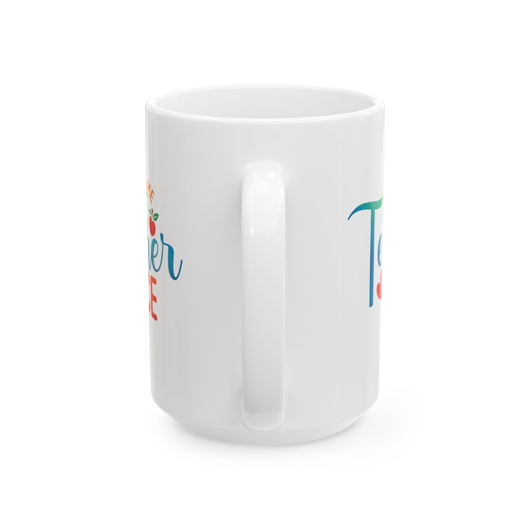 Teacher Appreciation Mug - "Don't Make Me Use My Teacher Voice" Colorful Ceramic Coffee Cup (11oz, 15oz) - Image 9