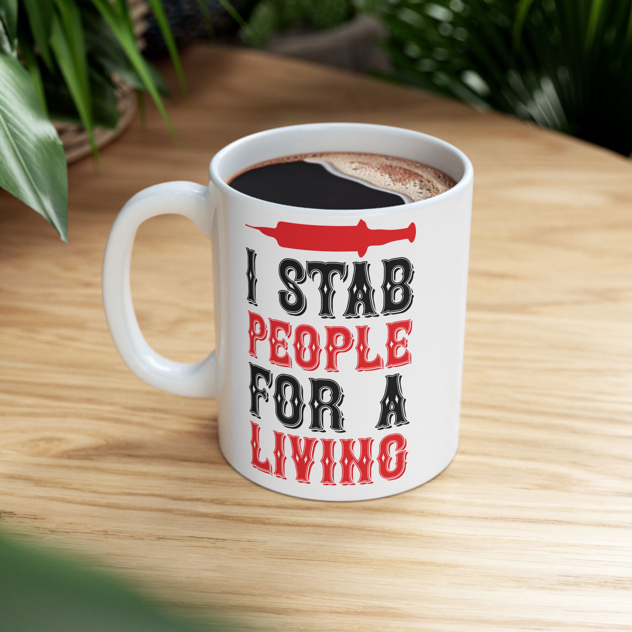 I Stab People For A Living – Medical Coffee Mug – 11oz/15oz Ceramic Mug - Image 5